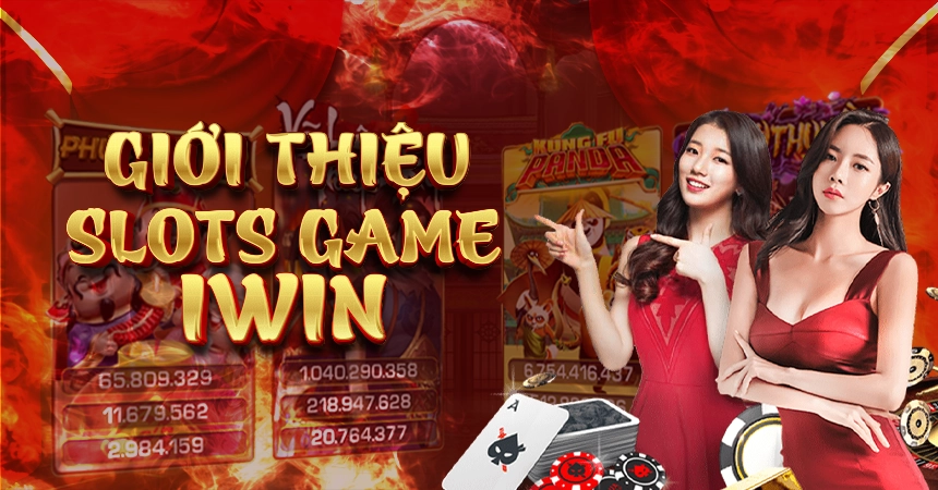 Giải thưởng siêu lớn khi tham gia các trò Slot Game tại iWin