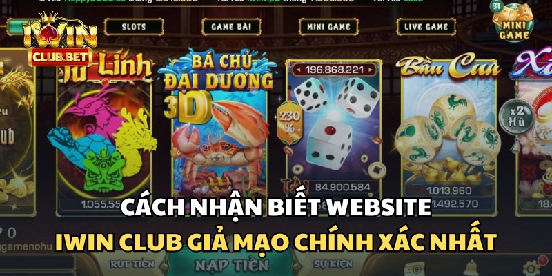 Phân biệt website iWin Club bị giả mạo với 3 tiêu chí